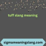 tuff slang meaning