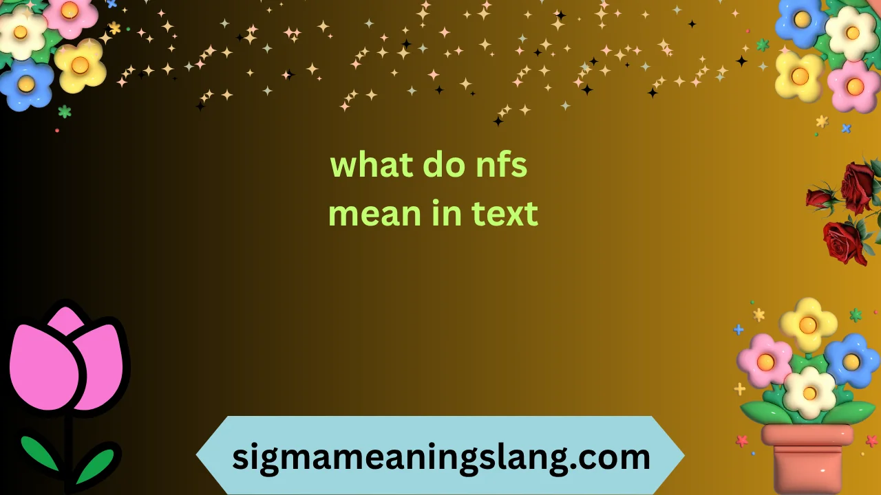 what do nfs mean in text
