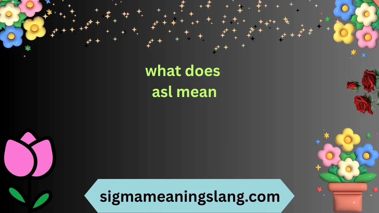 what does asl mean