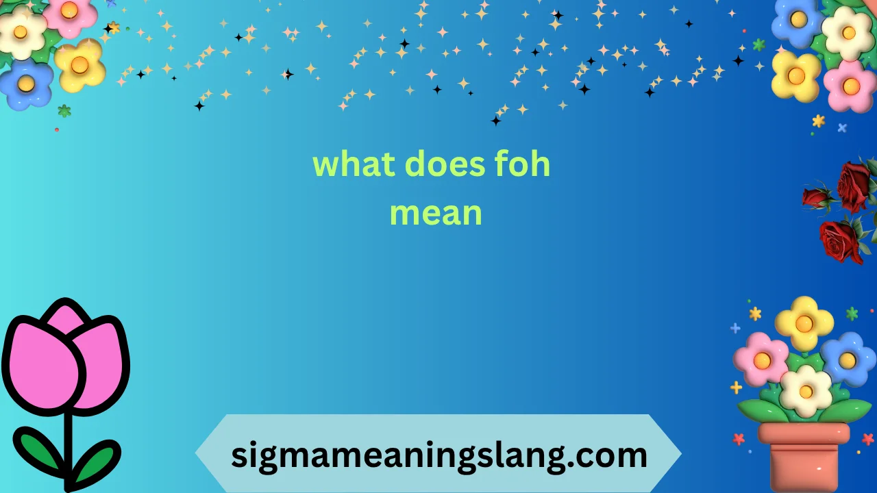 what does foh mean