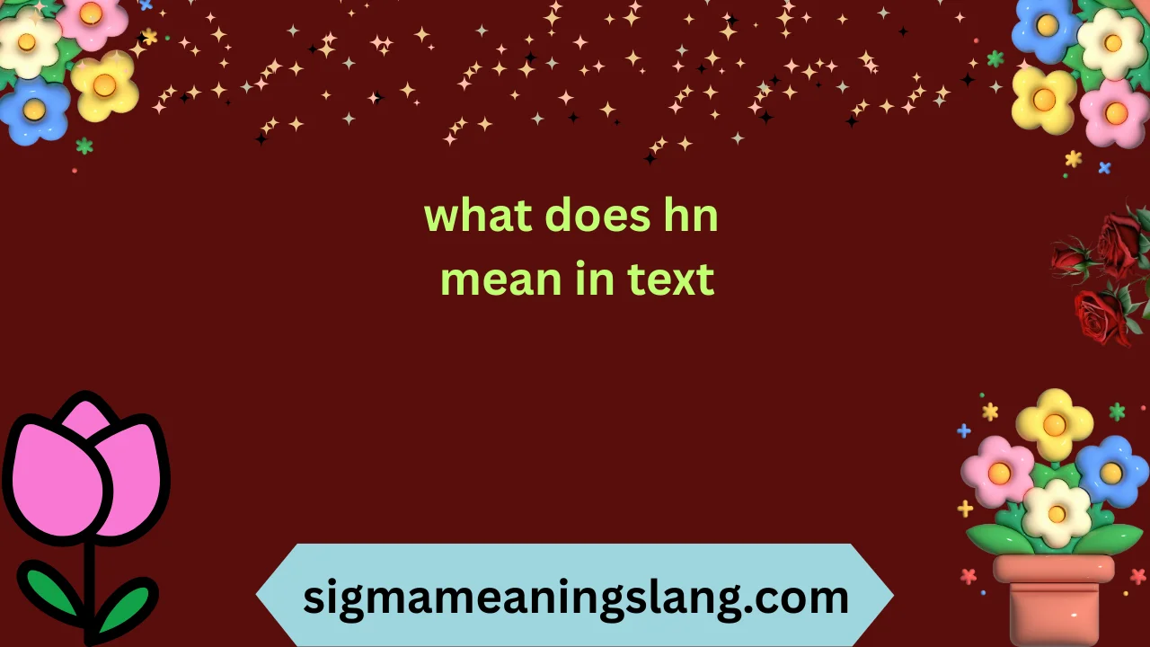 what does hn mean in text