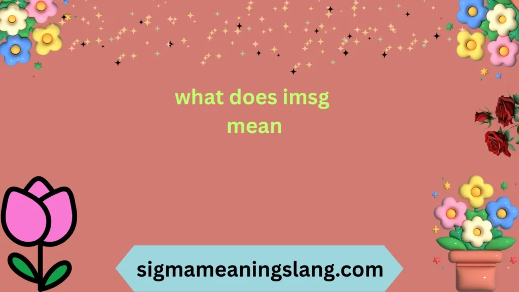 what does imsg mean