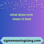 what does nvm mean in text