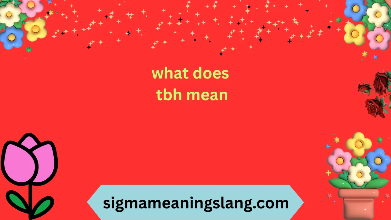 what does tbh mean