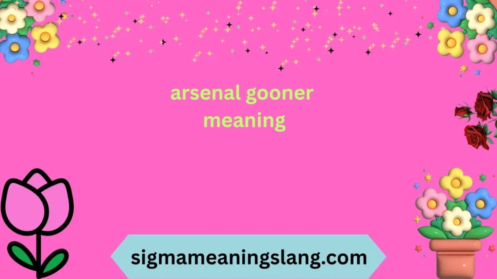 arsenal gooner meaning