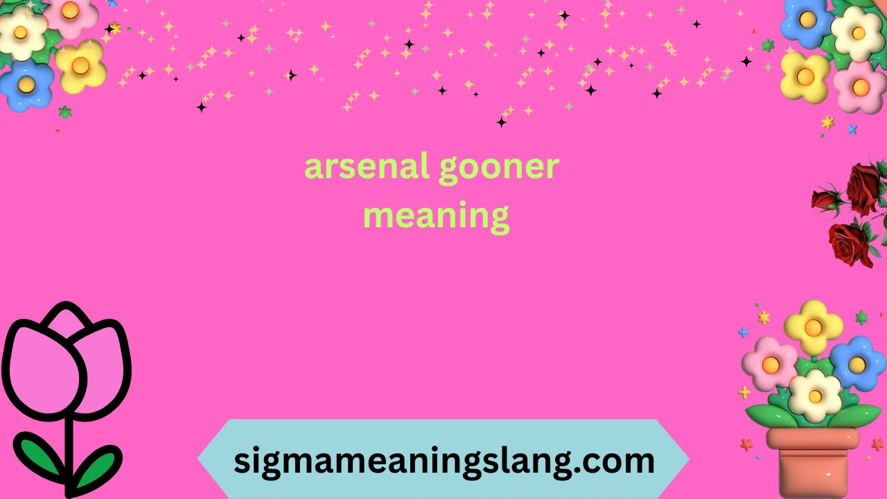 arsenal gooner meaning
