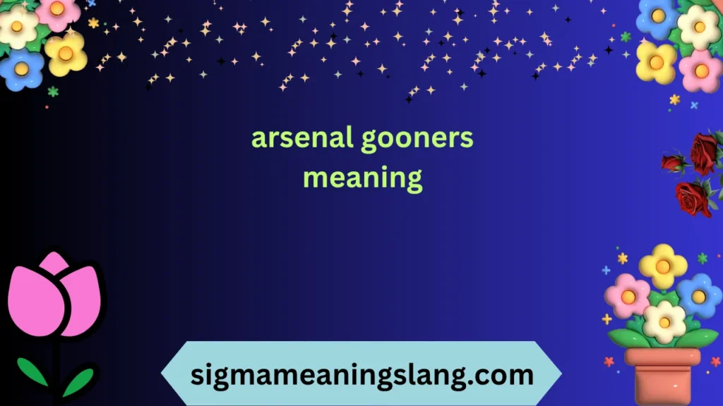 arsenal gooners meaning