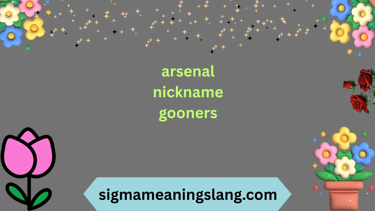 arsenal nickname gooners
