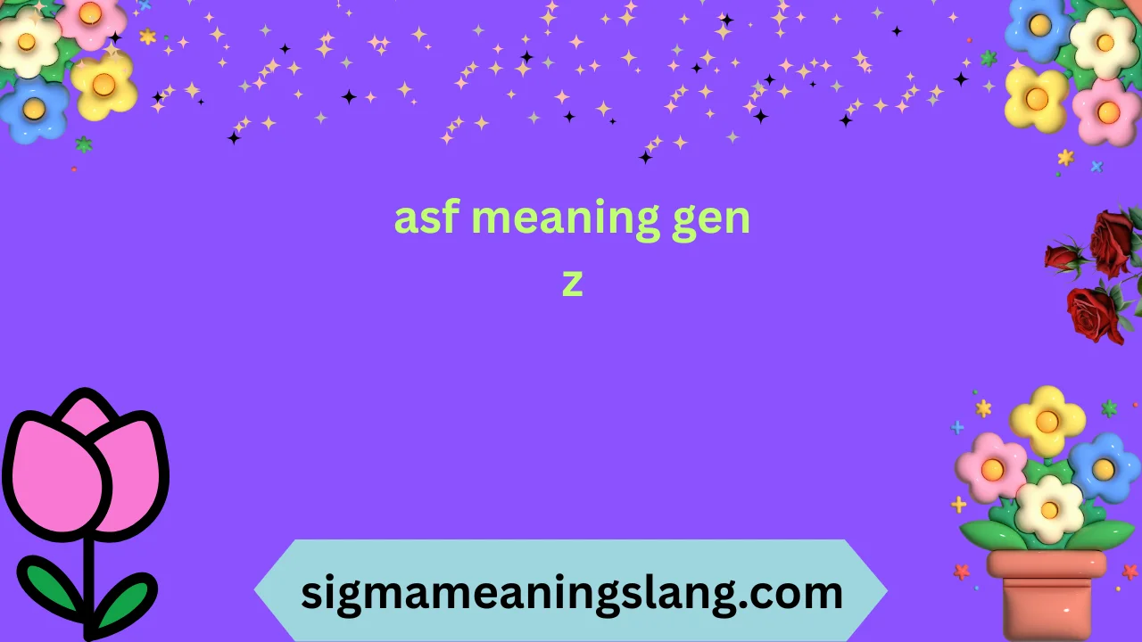 asf meaning gen z