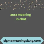aura meaning in chat