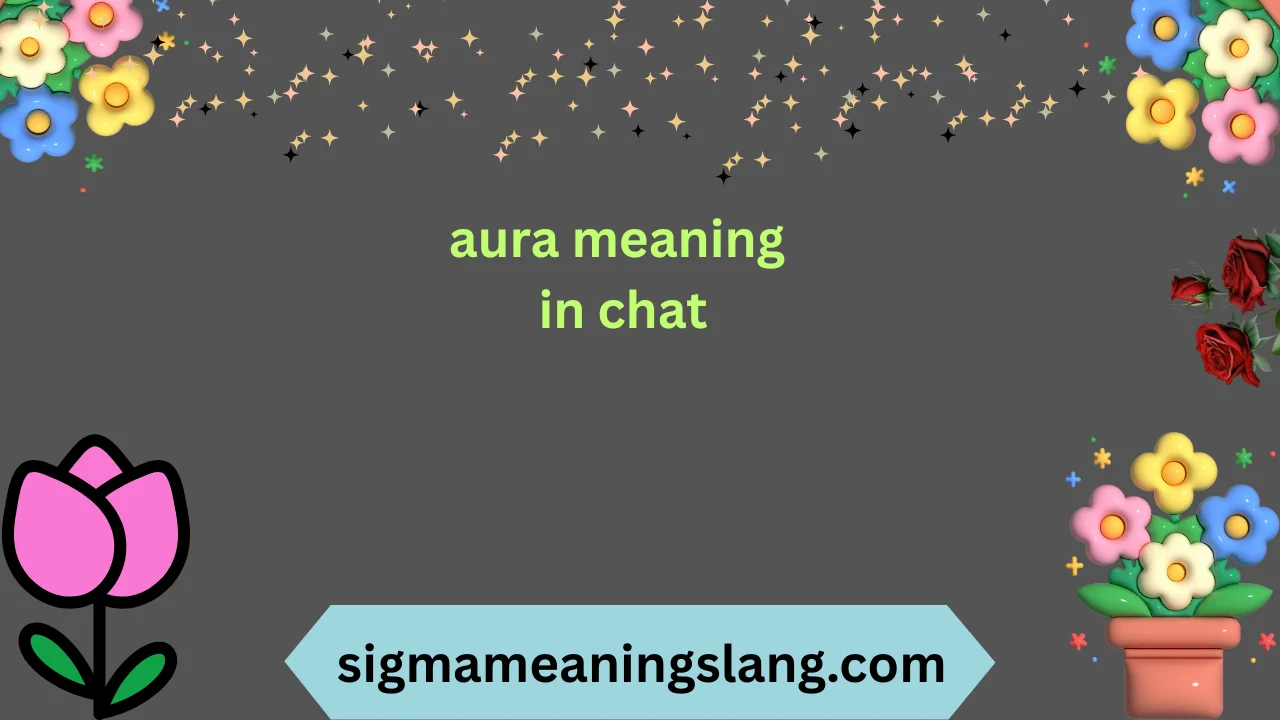 aura meaning in chat