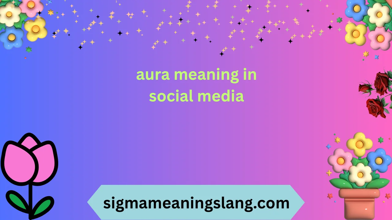 aura meaning in social media