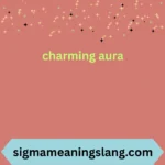 charming aura