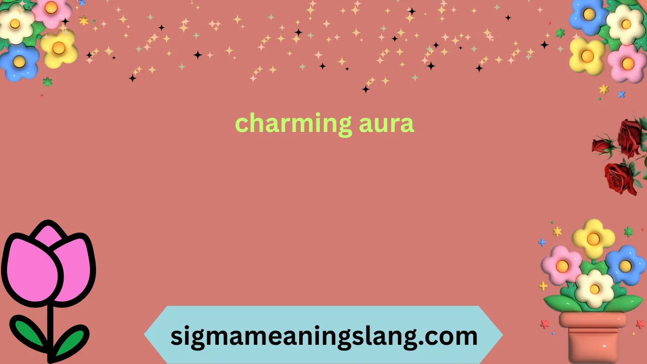 charming aura