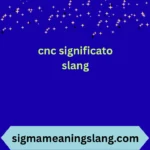 cnc significato slang