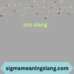 cnc slang