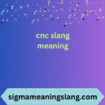 cnc slang meaning