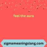 feel the aura
