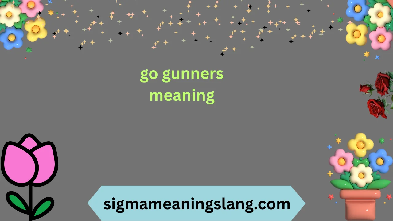 go gunners meaning