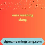 oura meaning slang