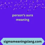 person's aura meaning