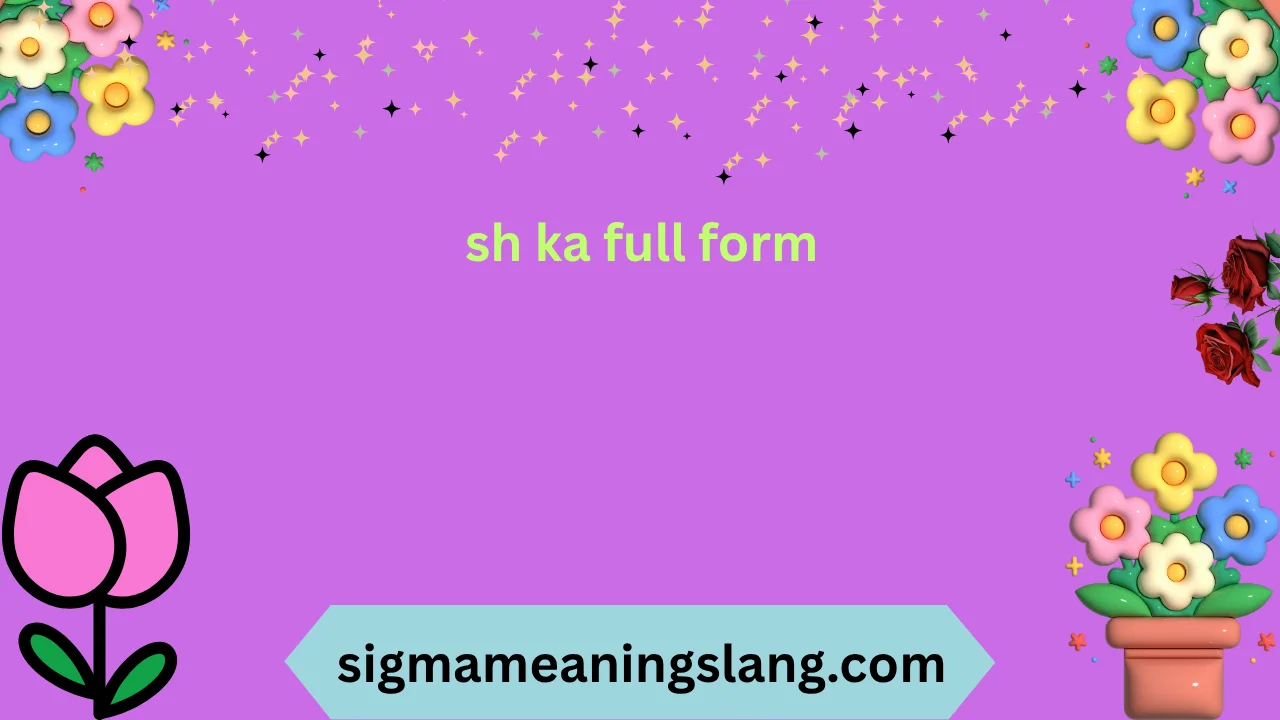 sh ka full form
