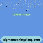 tokms mean