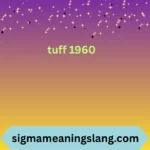tuff 1960