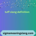 tuff slang definition