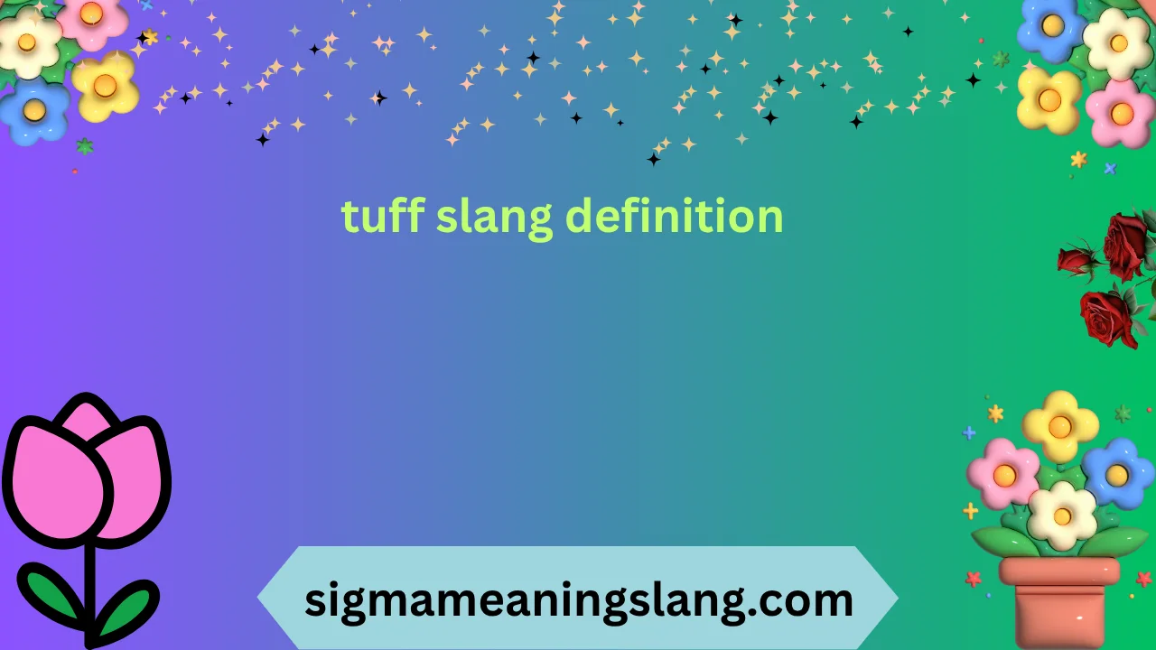 tuff slang definition