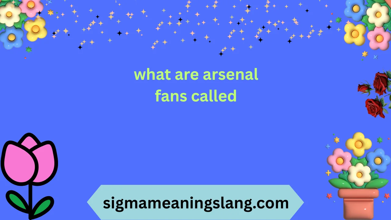 what are arsenal fans called