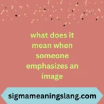 what does emphasize an image mean on text