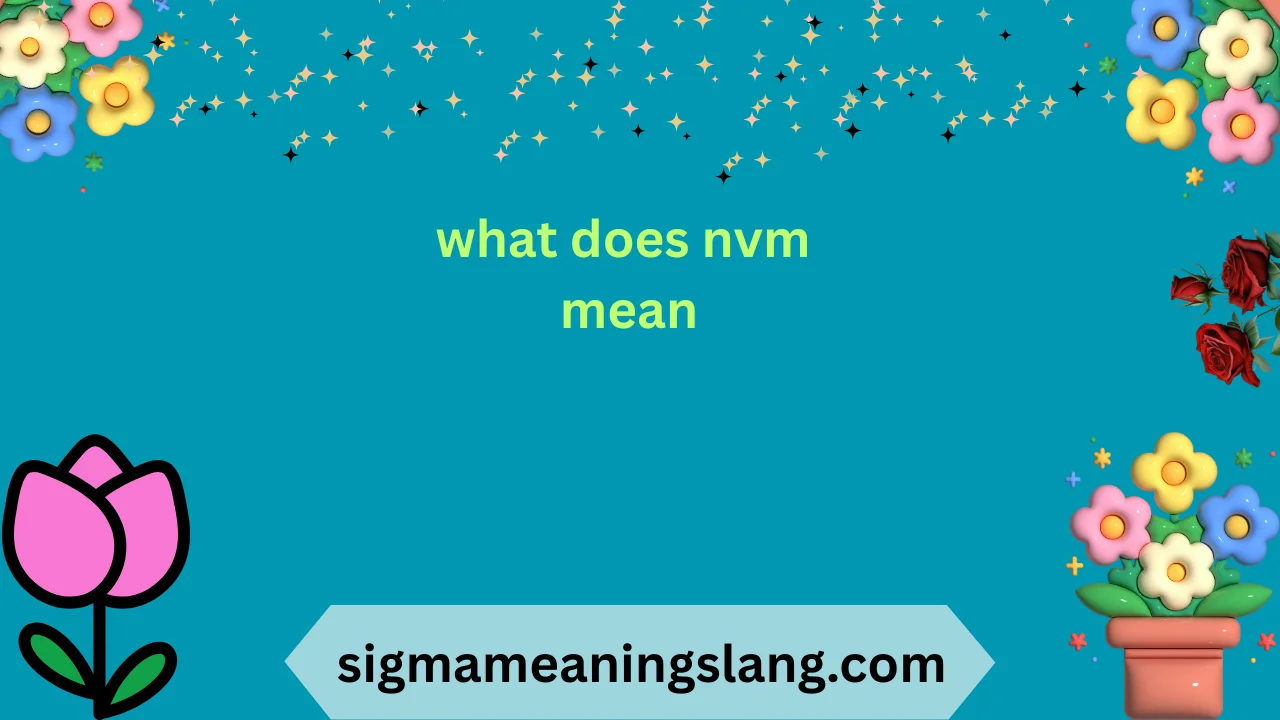 what does nvm mean