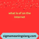 what is of on the internet