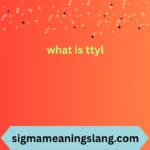 what is ttyl