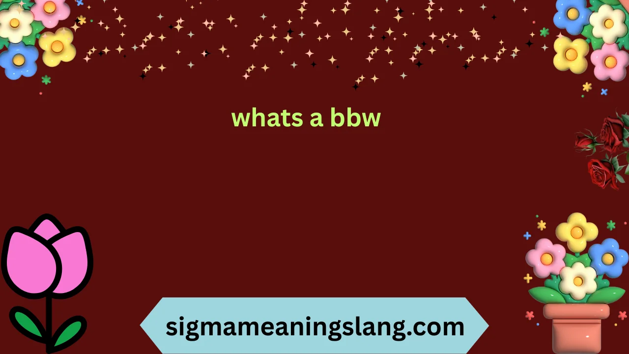 whats a bbw