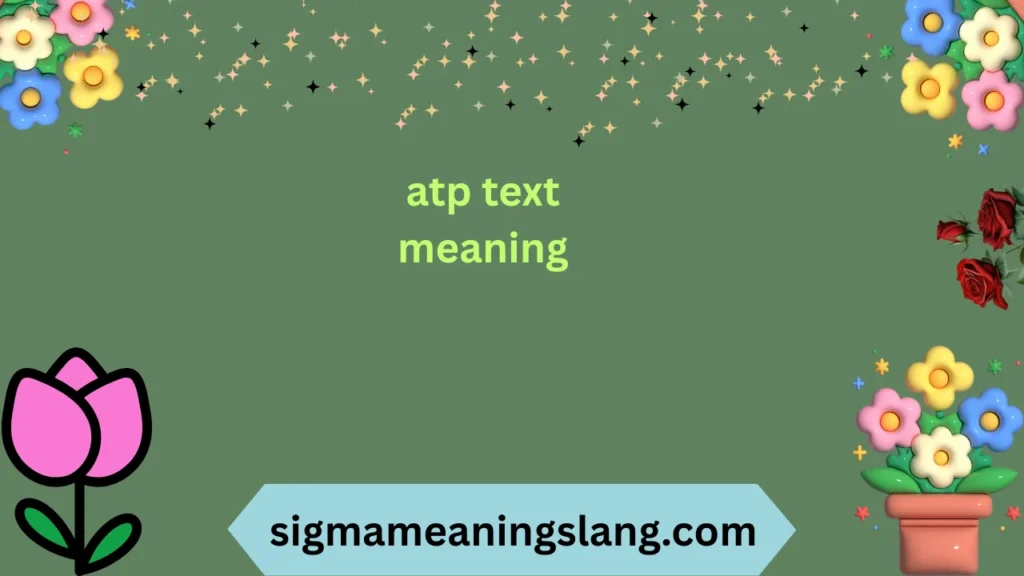 atp text meaning