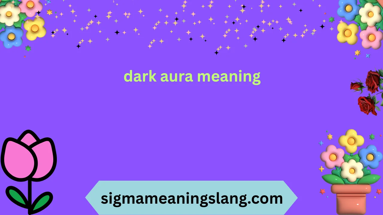 dark aura meaning