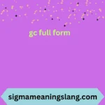 gc full form