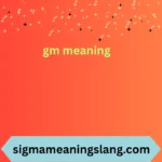 gm meaning