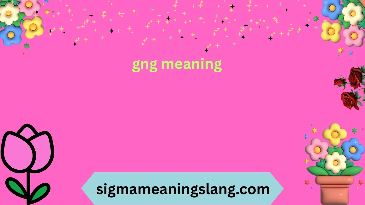 gng meaning
