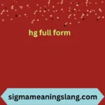 hg full form