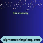 hml meaning