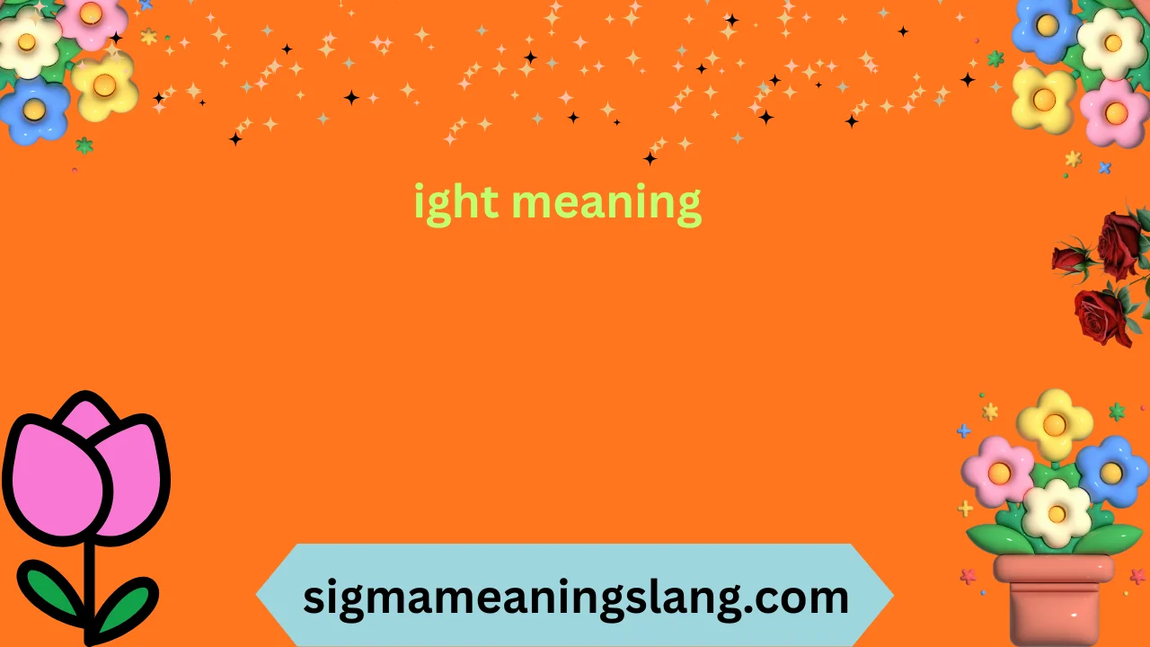 ight meaning