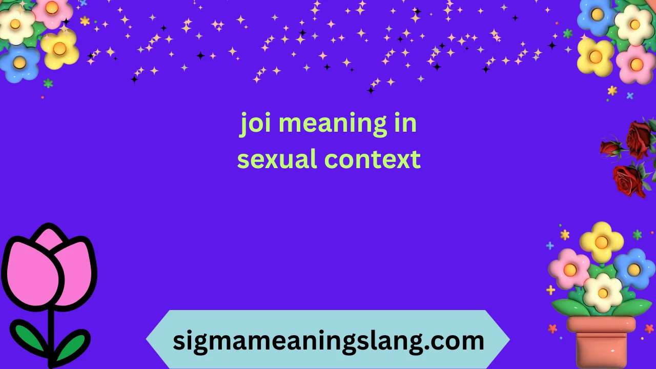 joi meaning in sexual context
