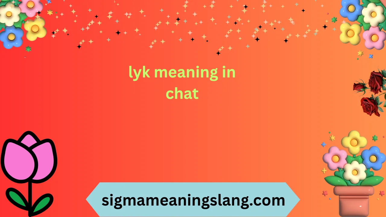 lyk meaning in chat