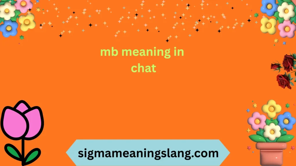 mb meaning in chat