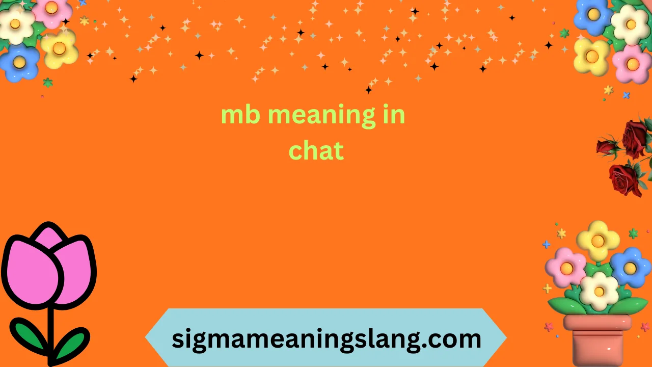 mb meaning in chat
