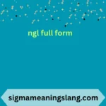 ngl full form