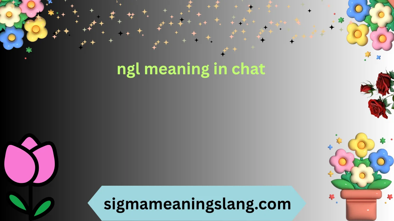 ngl meaning in chat
